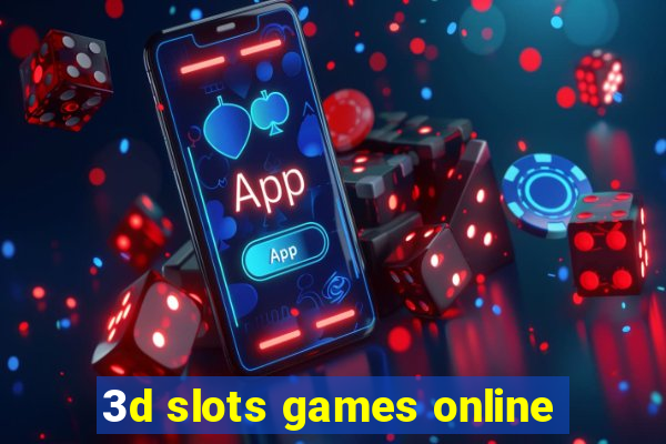 3d slots games online